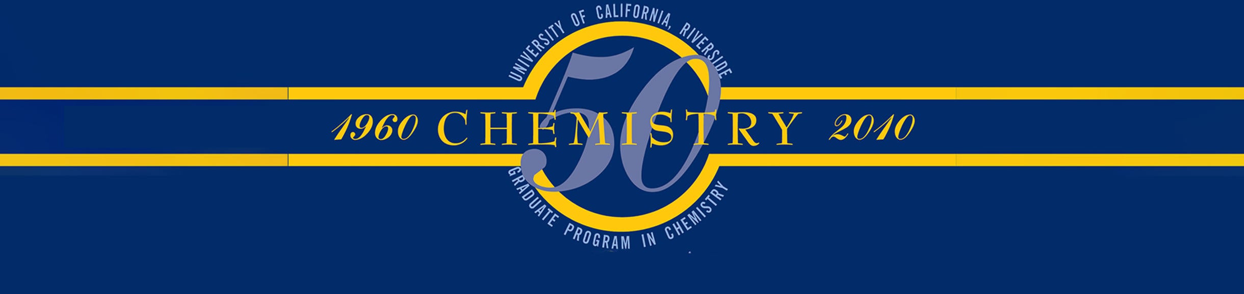 UCR Department of Chemistry 50th Anniversary