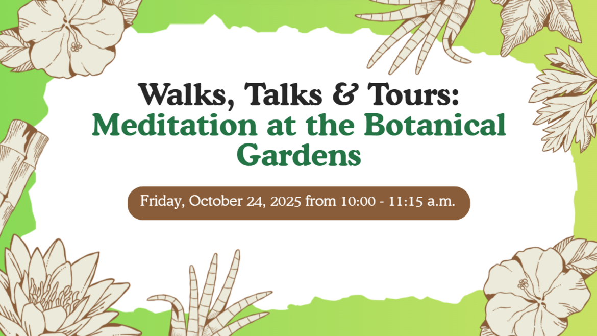 10.24.2025 Meditation at the Botanical Gardens