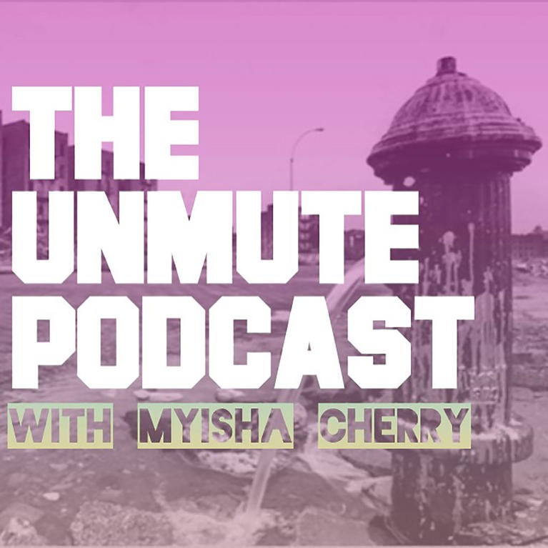 Cover image for Myisha Cherry's UnMute podcast