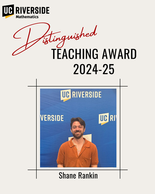 Distinguished Teaching Award 2024/25 Shane Rankin UCR Mathematics