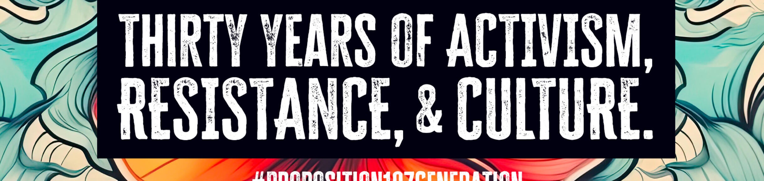Thirty Years of Activism, Resistance and Culture