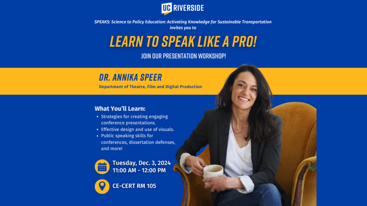 Dr. Annika Speer, wearing a blazer and seated comfortably in a chair, smiles warmly while holding a coffee cup. The promotional banner includes details about the 'Learn to Speak Like a Pro!' presentation workshop hosted by UC Riverside, with event information highlighted on a blue and yellow background.