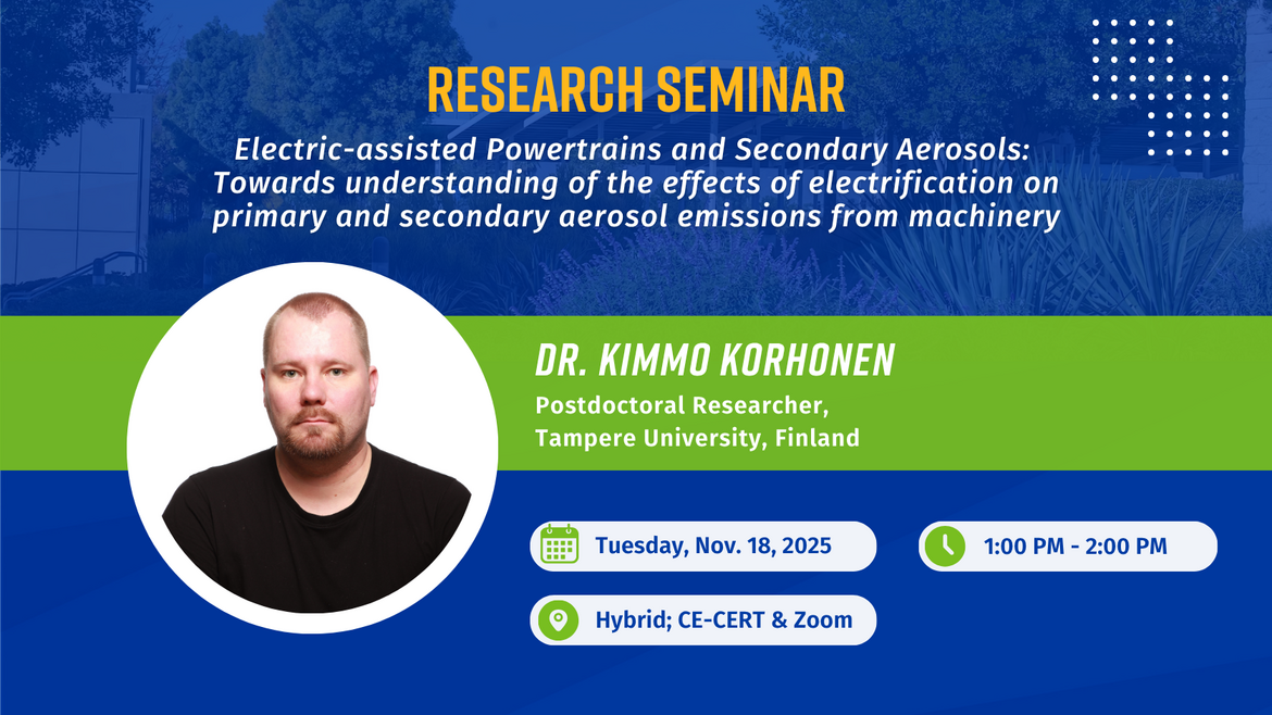 A UCR CE-CERT research seminar flyer featuring Dr. Kimmo Korhonen. The top section has a blue background with the title “Research Seminar” and the talk topic: “Electric-assisted Powertrains and Secondary Aerosols: Towards understanding of the effects of electrification on primary and secondary aerosol emissions from machinery.” Below, on a green band, is a circular headshot of Dr. Korhonen, a light-skinned man with short hair and a beard, wearing a black shirt. His name and title read: “Dr. Kimmo Korhonen, 