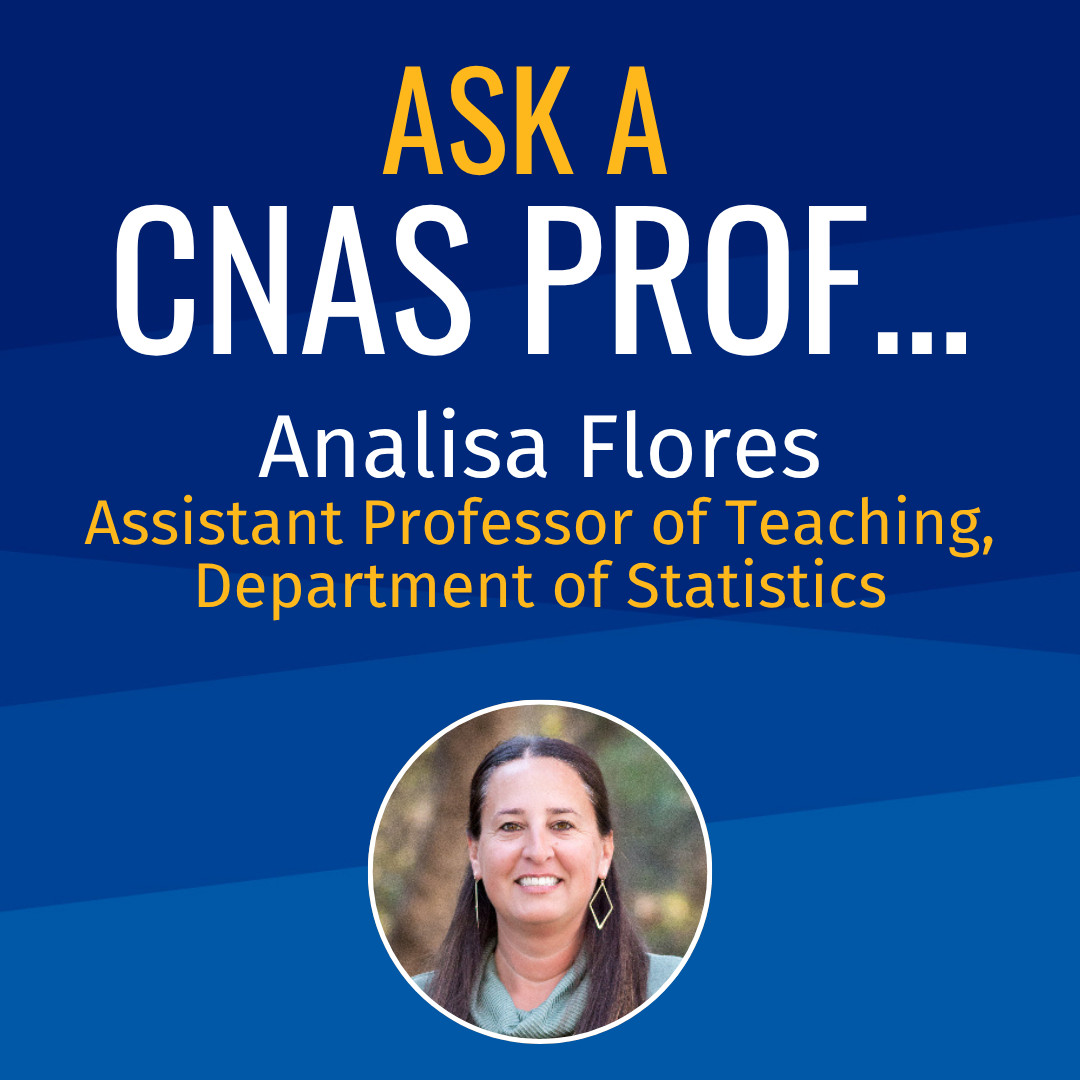 Ask a CNAS Prof Analisa Flores