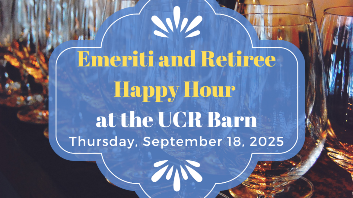 Emeriti and Retiree Social Hour at the UCR Barn Stable