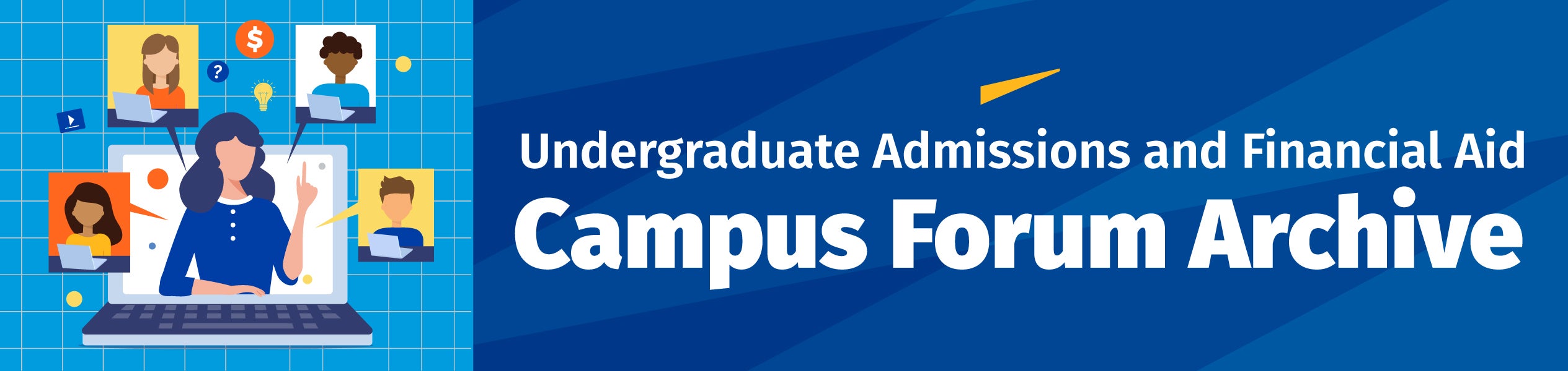 Undergraduate Admissions and Financial Aid Campus Forum Archive