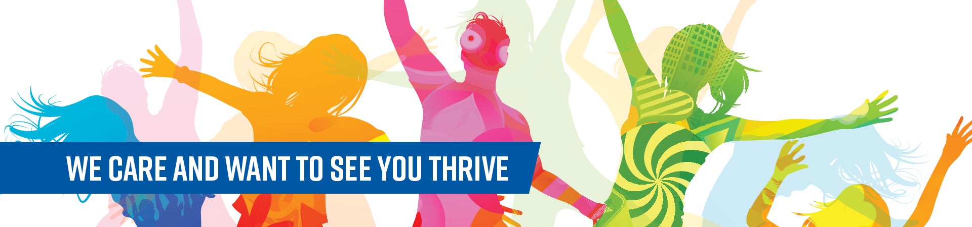 We Care And Want To See You Thrive