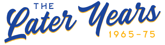 The Later Years 1965-75