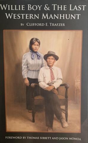 Willie Boy & The Last Western Manhunt by Clifford E. Trafzer- book cover