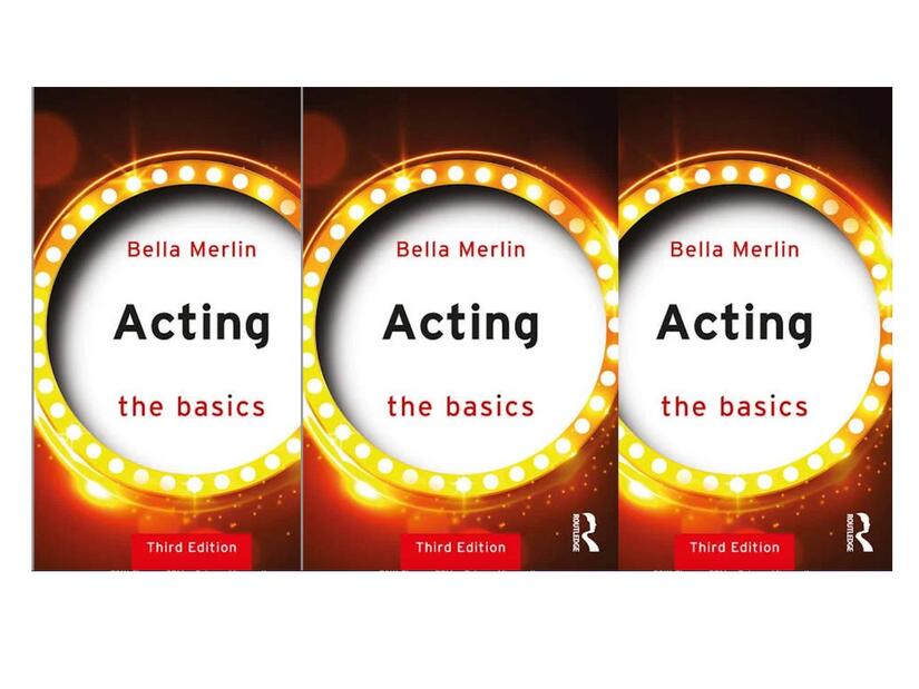 Acting- The Basics, third edition by Bella Merlin