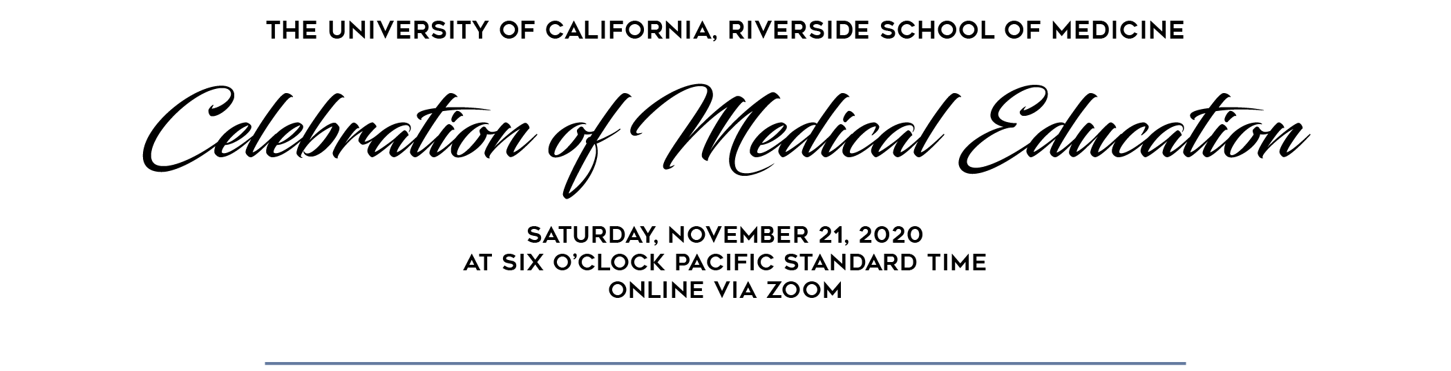 Celebration of Medical Education • Held Online •&nbsp;Nov. 21, 2020