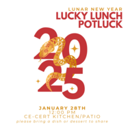 A festive flyer for a "Lunar New Year Lucky Lunch Potluck" featuring the year 2025 prominently in bold red numbers, with a golden snake illustration wrapped around the numbers. The event details are listed below: "January 28th, 12:00 PM, CE-CERT Kitchen/Patio. Please bring a dish or dessert to share." The overall design uses a red and gold color scheme with small star accents, symbolizing Lunar New Year celebrations.
