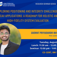 UCR College of Engineering – Center for Environmental Research and Technology Research Seminar Series poster. Title: 'Exploring Positioning and Integrity Challenges in CAV Applications: A Roadmap for Holistic and High-Fidelity System Evaluation.' Featuring Saswat Priyadarshi Nayak, Packard Postdoctoral Fellowship Candidate. Event date: Tuesday, August 19. Lunch: 11:30 am – 12:00 pm. Seminar: 12:00 pm – 1:00 pm. Hybrid format: CE-CERT, Room 105 and Zoom. Poster has a blue and yellow design with a headshot of