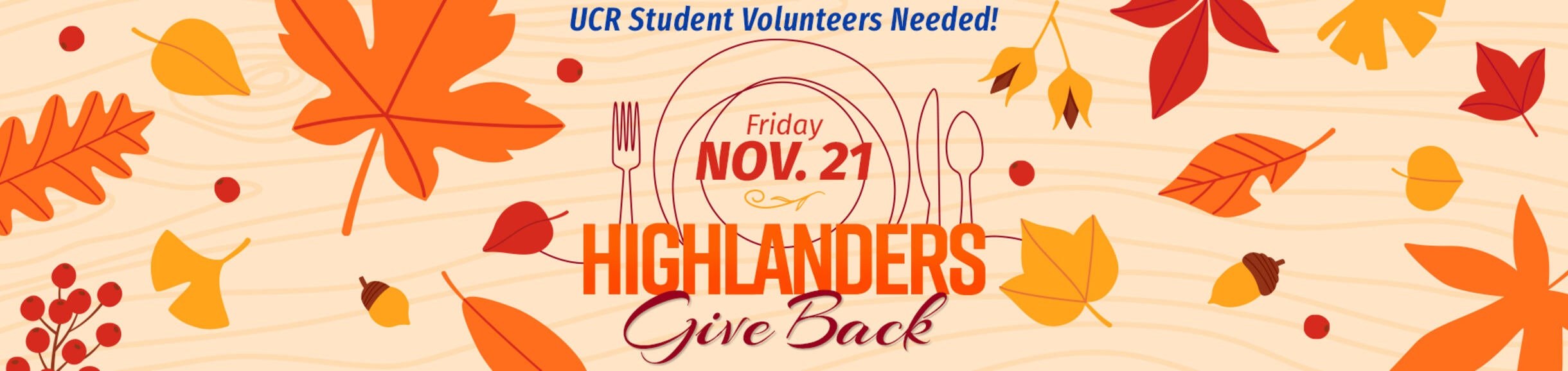 UCR Student Volunteers Needed! | Friday, Nov. 21, 2025 | HIGHLANDERS Give Back