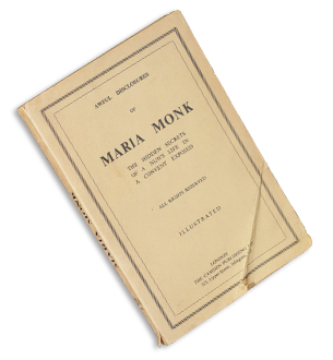 “Awful Disclosures of Maria Monk”