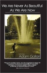 We Are Never As Beautiful As We Are Now